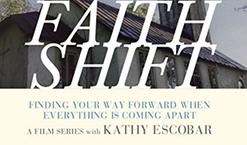 Faith Shift: Finding your Way Forward when Everything is Coming Apart