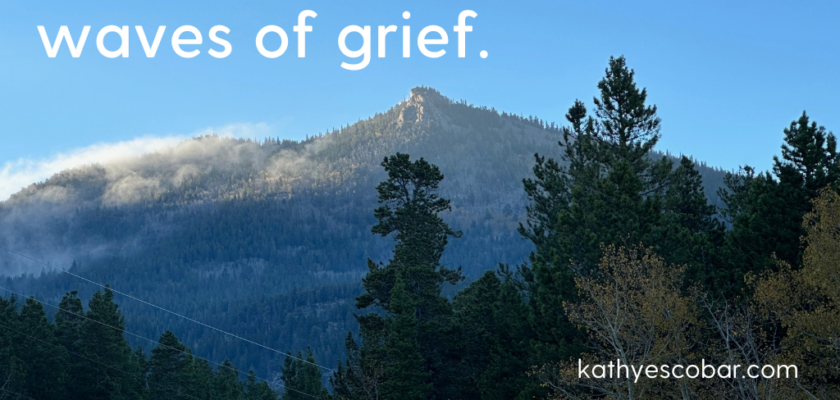 waves of grief.